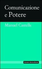Comunicazione e potere di Manuel Castells edito da Università Bocconi