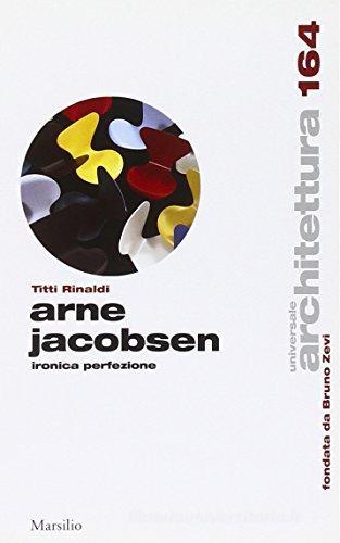 Arne Jacobsen di Titti Rinaldi edito da Testo & Immagine