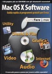 Mac OS X Software. Guida rapida ai programmi gratuiti per il mac. Con CD-ROM edito da Sprea Book