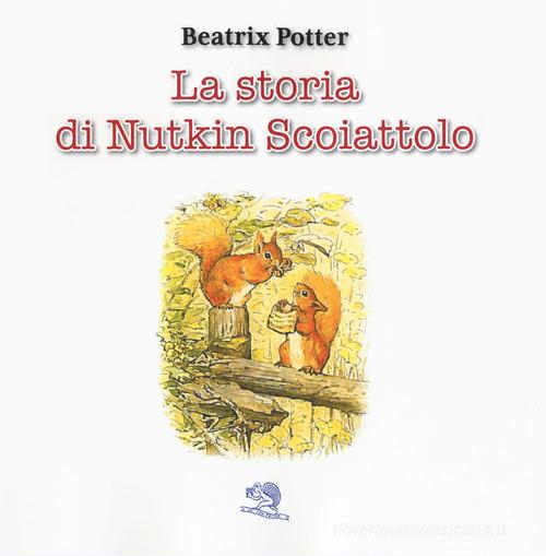 La storia di Nutkin Scoiattolo. Ediz. a colori di Beatrix Potter edito da La Vita Felice