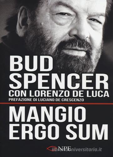 Mangio ergo sum di Bud Spencer, Lorenzo De Luca edito da Edizioni NPE