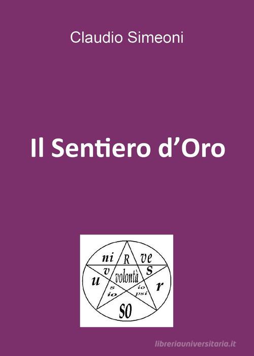 Il sentiero d'oro di Claudio Simeoni edito da Youcanprint