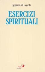 Esercizi spirituali di Ignazio di Loyola (sant') edito da San Paolo Edizioni