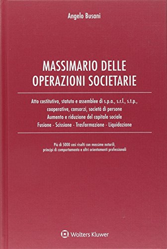 Massimario delle operazioni societarie. Con CD-ROM di Angelo Busani edito da Ipsoa