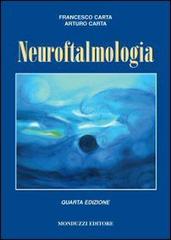 Neuroftalmologia di Francesco Carta, Arturo Carta edito da Monduzzi