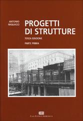 Progetti di strutture di Antonio Migliacci edito da CEA