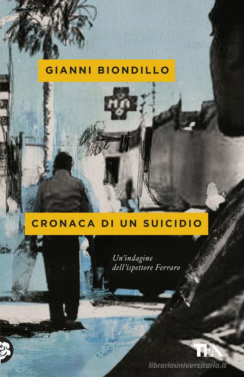 Cronaca di un suicidio di Gianni Biondillo edito da TEA