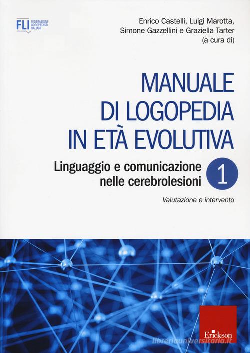 Manuale di logopedia in età evolutiva vol.1 edito da Erickson