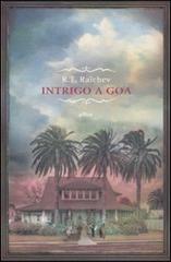 Intrigo a Goa di R. T. Raichev edito da Elliot