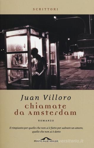 Chiamate da Amsterdam di Juan Villoro edito da Ponte alle Grazie