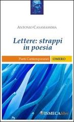 Lettere. Strappi in poesia di Antonio Casamassima edito da Ismeca