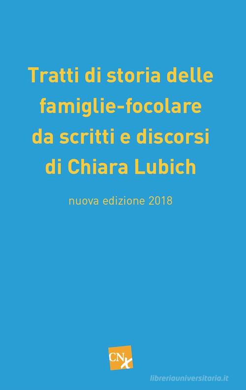 Tratti di storia delle famiglie-focolare da scritti e discorsi di Chiara Lubich edito da CNx