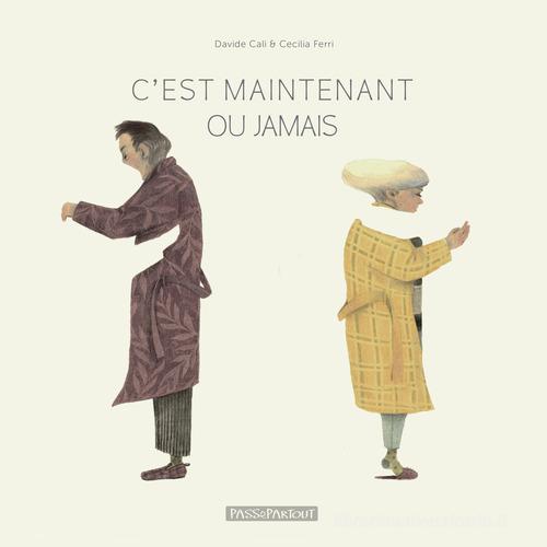 C'est maintenant ou jamais di Davide Calì, Cecilia Ferri edito da Kite