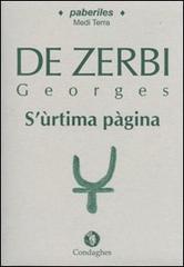 S'ùrtima pàgina. (Testo sardo) di Georges De Zerbi edito da Condaghes