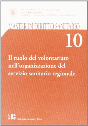 Il ruolo del volontariato nell'organizzazione del Servizio sanitario regionale edito da Bononia University Press