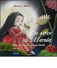 La voce di Maria. Una favola per Maria Carta di Simone Sanna edito da Taphros Editrice