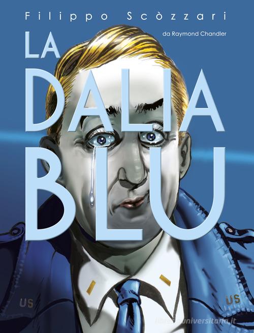 La dalia blu di Filippo Scòzzari, Raymond Chandler edito da Coconino Press