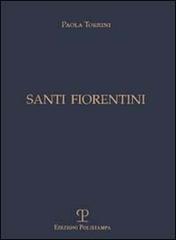 Santi fiorentini di Paola Torrini edito da Polistampa