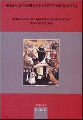 Roma moderna e contemporanea. Teologia e teologi nella Roma dei papi (XVI-XVII secolo) edito da CROMA (Roma)