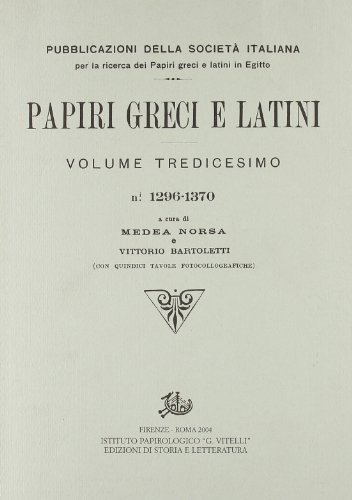 Papiri greci e latini vol.13 edito da Storia e Letteratura