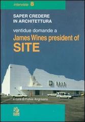 Ventidue domande a James Wines president of SITE edito da CLEAN