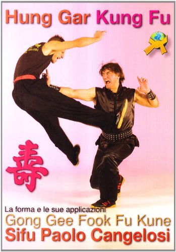 Hung Gar Kung Fu di Paolo Cangelosi edito da Jute Sport