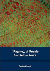 «Pagine» di poesie fra cielo e terra di Enrico Pizzoli edito da Prodigi