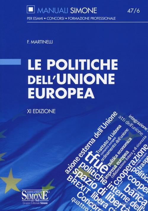 Le politiche dell'Unione Europea di Francesco Martinelli edito da Edizioni Giuridiche Simone