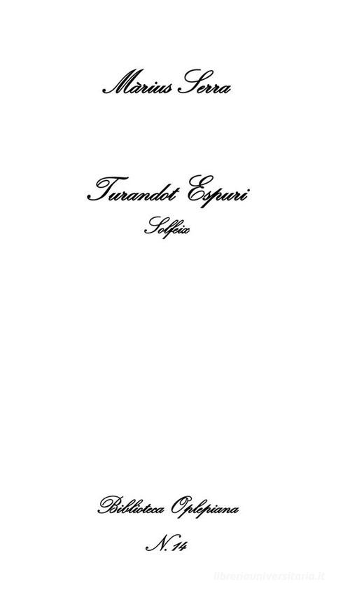 Turandot Espuri. Solfeix di Màrius Serra edito da In Riga Edizioni
