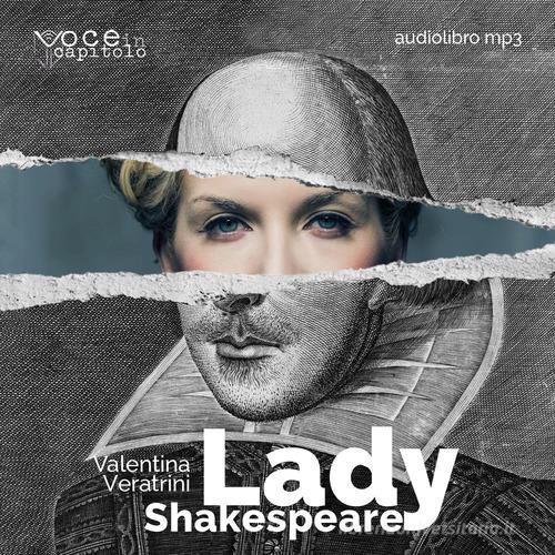 Libro Lady Shakespeare di Valentina Veratrini di Voce in Capitolo