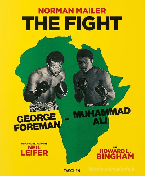 The Fight. Ediz. illustrata di Norman Mailer, J. Michael Lennon edito da Taschen