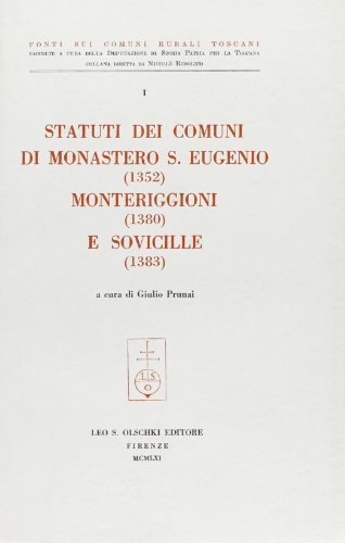 Statuti dei comuni di Monastero S. Eugenio (1352), Monteriggioni (1380) e Sovicille (1383) edito da Olschki