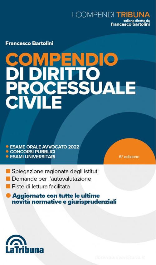 Compendio di diritto processuale civile di Francesco Bartolini edito da La Tribuna