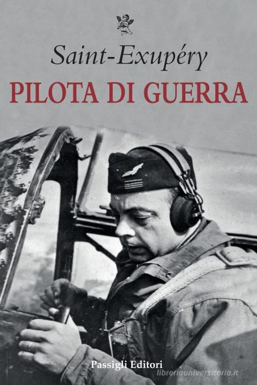 Libro Pilota di guerra di Antoine de Saint-Exupéry Biblioteca Passigli di Passigli