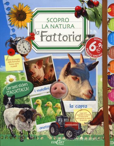 La fattoria. Scopro la natura. Con adesivi. Ediz. illustrata edito da Edicart