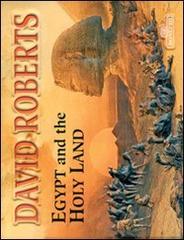 Egitto e Terra Santa. Ediz. inglese di David Roberts edito da Bonechi