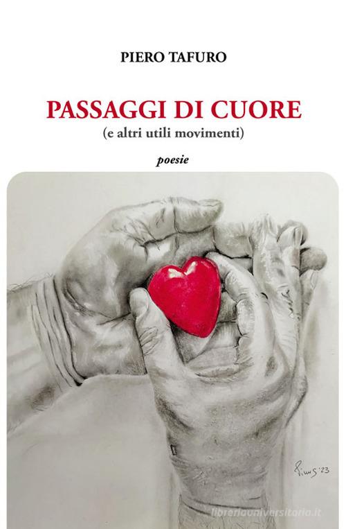 Passaggi di cuore (e altri utili movimenti) di Piero Tafuro edito da Esperidi