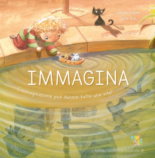 Immagina. Ediz. a colori di Charlotte Bellière edito da Pane e Sale