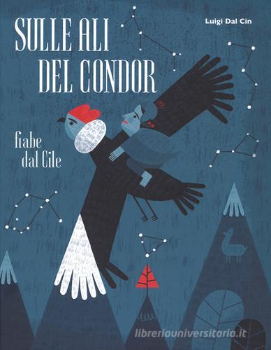 Sulle ali del condor. Fiabe dal Cile di Luigi Dal Cin edito da Franco Cosimo Panini