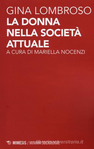 La donna nella società attuale di Gina Lombroso edito da Mimesis