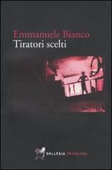 Tiratori scelti di Emmanuele Bianco edito da Fandango Libri