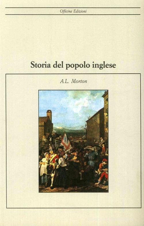 Storia del popolo inglese di A. L. Morton edito da Officina