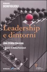 Leadership e dintorni. Una storia italiana di Romano Bonfiglioli edito da Guerini e Associati