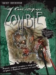 Come disegnare zombie di Mike Butkus, Merrie Destefano edito da Il Castello