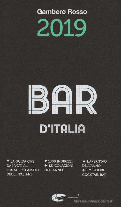 Bar d'Italia del Gambero Rosso 2019 edito da Gambero Rosso GRH