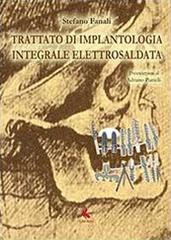 Trattato di implantologia integrale elettrosaldata di Stefano Fanali edito da Youcanprint