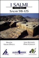 Salmi (98-125). Audiolibro vol.5 edito da Rugginenti