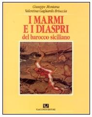 I marmi e i diaspri del barocco siciliano di Giuseppe Montana edito da Flaccovio