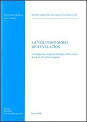 La voz como modo de revelacion di Wilton G. Sanchez Castelblanco edito da Pontificio Istituto Biblico