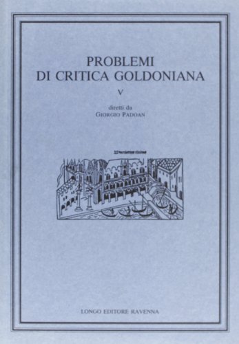 Problemi di critica goldoniana vol.5 edito da Longo Angelo